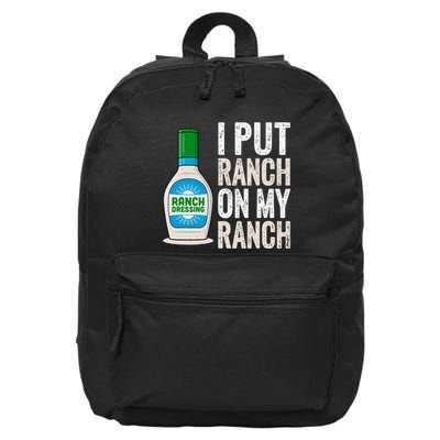 I Put Ranch On My Ranch Funny Vintage Ranch Dressing 16 in Basic Backpack
