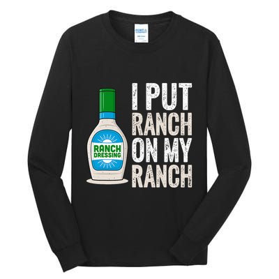 I Put Ranch On My Ranch Funny Vintage Ranch Dressing Tall Long Sleeve T-Shirt
