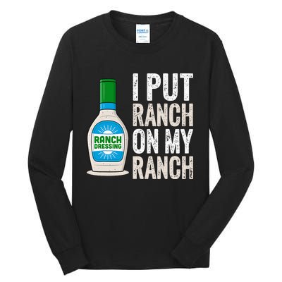 I Put Ranch On My Ranch Funny Vintage Ranch Dressing Tall Long Sleeve T-Shirt