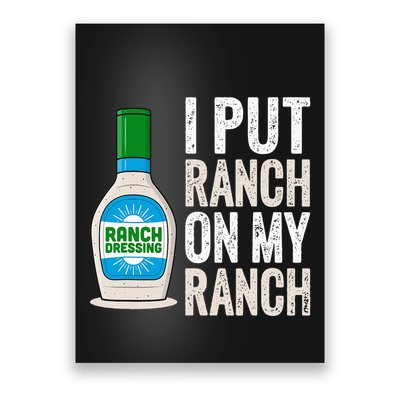 I Put Ranch On My Ranch Funny Vintage Ranch Dressing Poster
