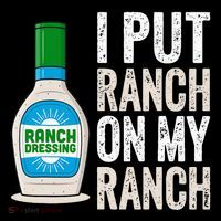 I Put Ranch On My Ranch Funny Vintage Ranch Dressing Poster