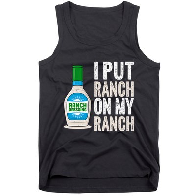 I Put Ranch On My Ranch Funny Vintage Ranch Dressing Tank Top