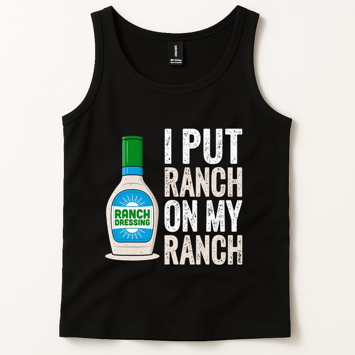 I Put Ranch On My Ranch Funny Vintage Ranch Dressing Tank Top