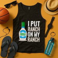 I Put Ranch On My Ranch Funny Vintage Ranch Dressing Tank Top