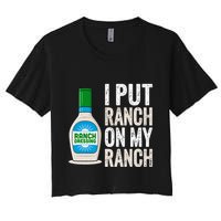 I Put Ranch On My Ranch Funny Vintage Ranch Dressing Crop Top