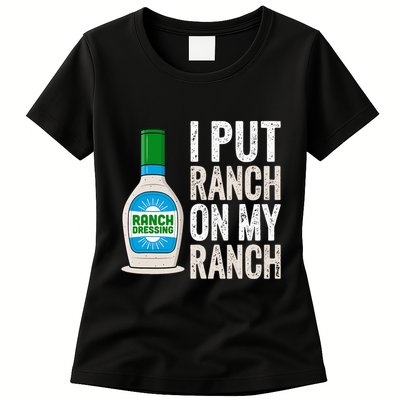 I Put Ranch On My Ranch Funny Vintage Ranch Dressing Womens T-Shirt