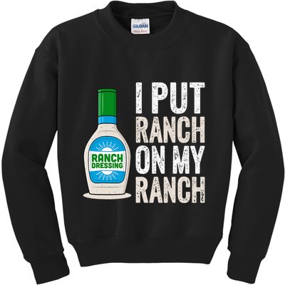 I Put Ranch On My Ranch Funny Vintage Ranch Dressing Kids Sweatshirt