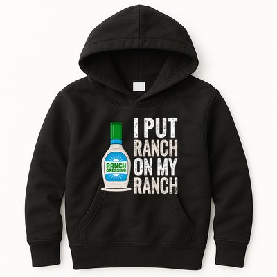 I Put Ranch On My Ranch Funny Vintage Ranch Dressing Kids Hoodie