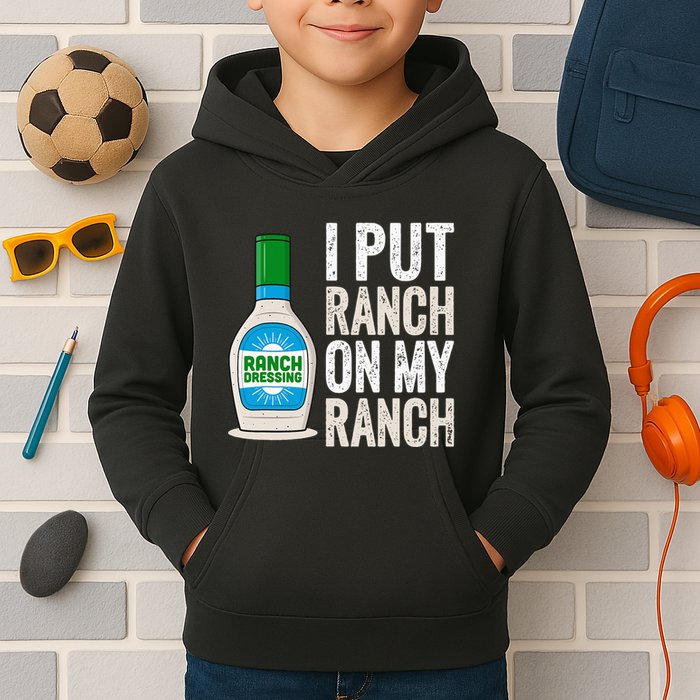 I Put Ranch On My Ranch Funny Vintage Ranch Dressing Kids Hoodie