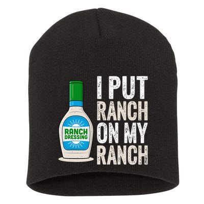 I Put Ranch On My Ranch Funny Vintage Ranch Dressing Short Acrylic Beanie