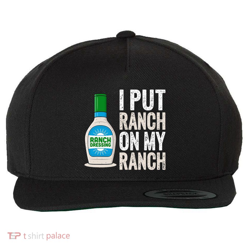 I Put Ranch On My Ranch Funny Vintage Ranch Dressing Wool Snapback Cap