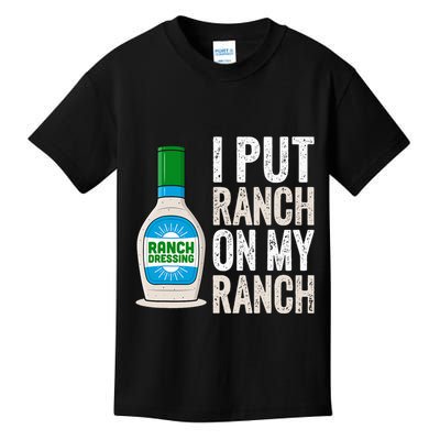 I Put Ranch On My Ranch Funny Vintage Ranch Dressing Kids T-Shirt
