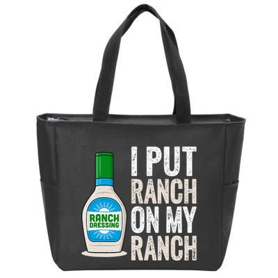I Put Ranch On My Ranch Funny Vintage Ranch Dressing Zip Tote Bag