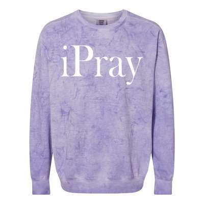 iPray I Pray Colorblast Crewneck Sweatshirt