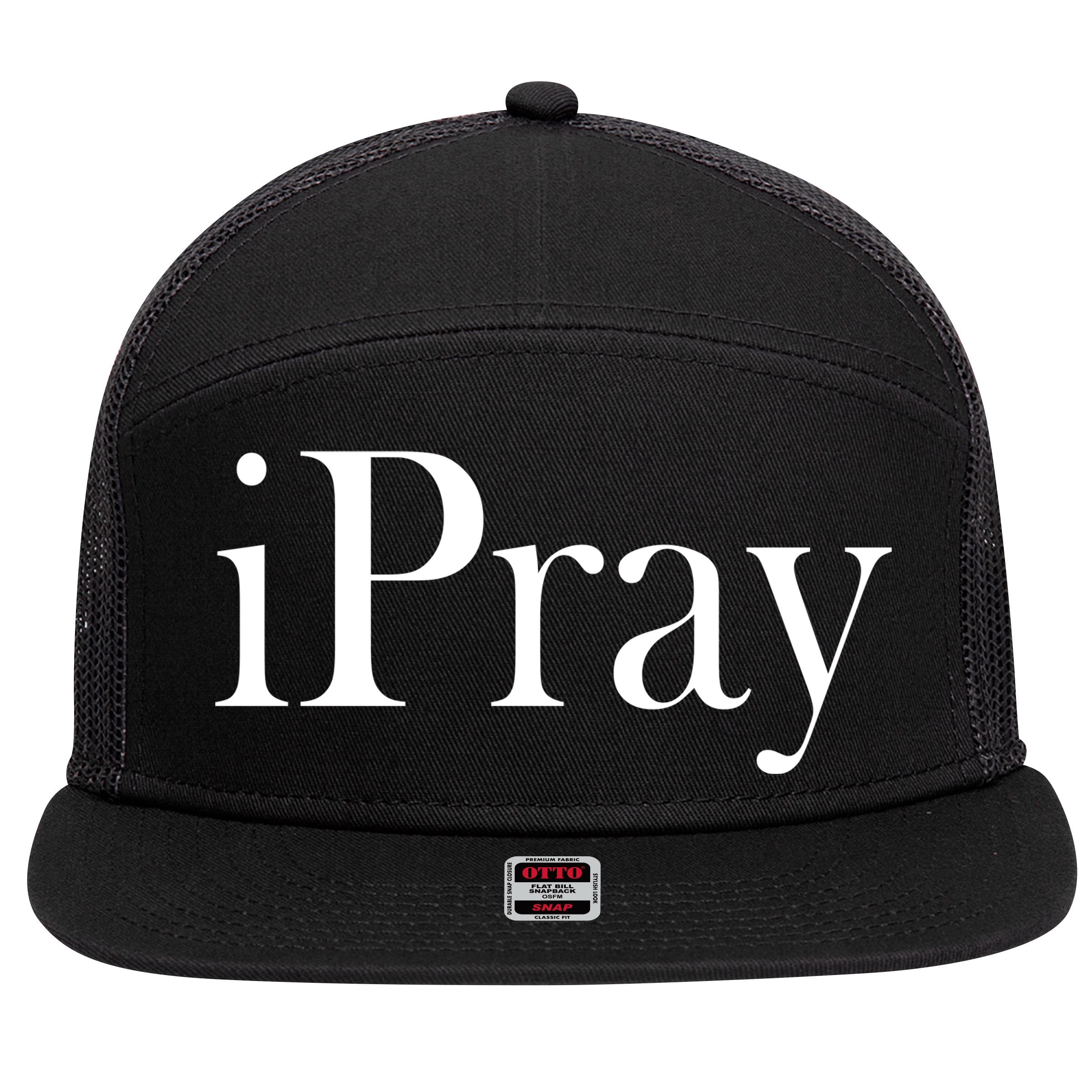 iPray I Pray 7 Panel Mesh Trucker Snapback Hat