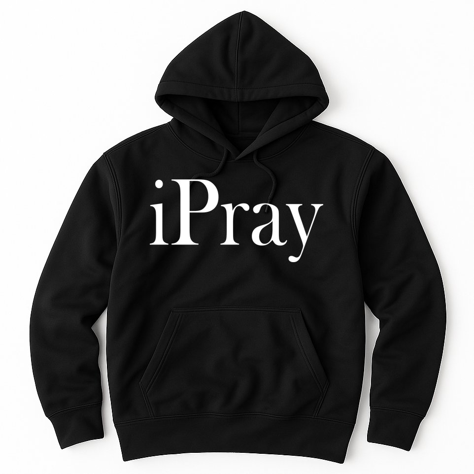 iPray I Pray Hoodie