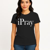 iPray I Pray Womens T-Shirt