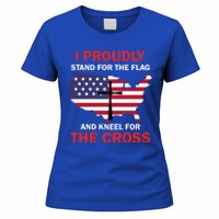 I Proudly Stand For The Flag And Kneel For The Cross Funny Gift Women's T-Shirt