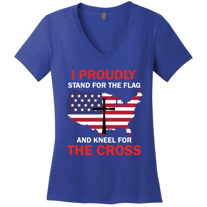 I Proudly Stand For The Flag And Kneel For The Cross Funny Gift Women's V-Neck T-Shirt