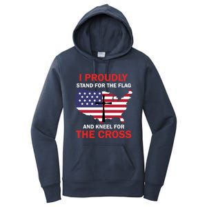 I Proudly Stand For The Flag And Kneel For The Cross Funny Gift Women's Pullover Hoodie