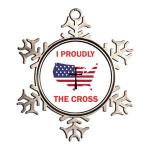 I Proudly Stand For The Flag And Kneel For The Cross Funny Gift Metallic Star Ornament