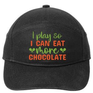 I Play So I Can Eat More Chocolate Pickleball Gift For Player Team Sport 7-Panel Snapback Hat