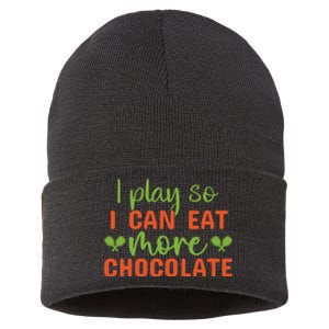 I Play So I Can Eat More Chocolate Pickleball Gift For Player Team Sport Sustainable Knit Beanie