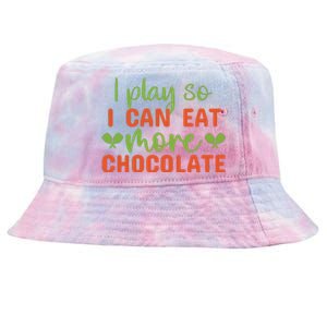 I Play So I Can Eat More Chocolate Pickleball Gift For Player Team Sport Tie-Dyed Bucket Hat