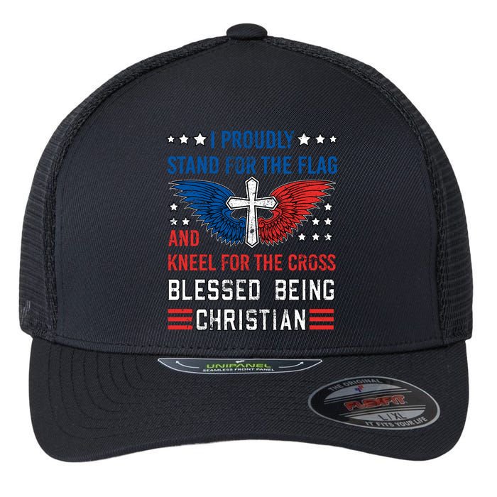I Proudly Stand For The Flag And Kneel For The Cross Usa Gift Flexfit Unipanel Trucker Cap