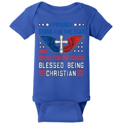 I Proudly Stand For The Flag And Kneel For The Cross Usa Gift Baby Bodysuit