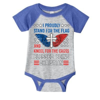 I Proudly Stand For The Flag And Kneel For The Cross Usa Gift Infant Baby Jersey Bodysuit