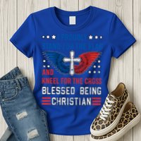 I Proudly Stand For The Flag And Kneel For The Cross Usa Gift Womens T-Shirt
