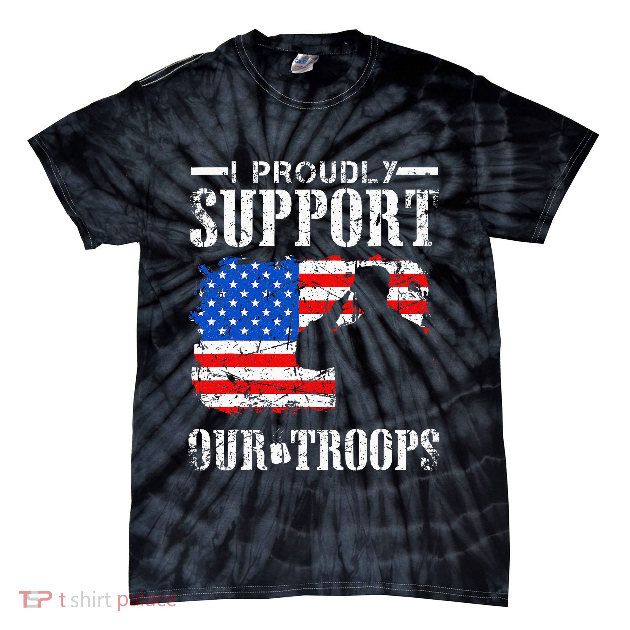 I Proudly Support Our Troops Veteran Design Tie-Dye T-Shirt