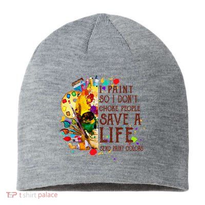 I Paint So I Don't Choke People Save A Life send Paint Color Sustainable Beanie