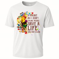 I Paint So I Don't Choke People Save A Life send Paint Color Performance Shirt