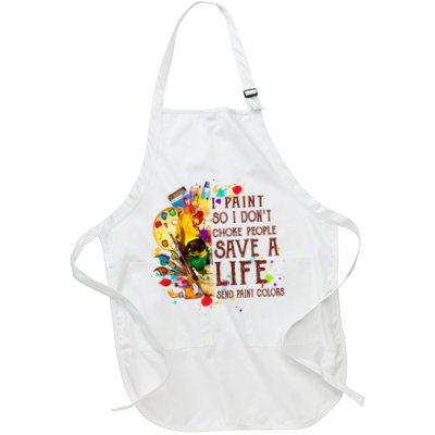 I Paint So I Don't Choke People Save A Life send Paint Color Apron