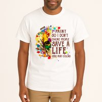 I Paint So I Don't Choke People Save A Life send Paint Color Tall T-Shirt