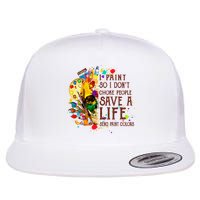 I Paint So I Don't Choke People Save A Life send Paint Color Flatbill Hat
