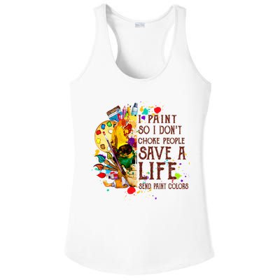 I Paint So I Don't Choke People Save A Life send Paint Color Ladies PosiCharge Competitor Racerback Tank