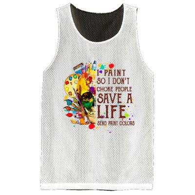 I Paint So I Don't Choke People Save A Life send Paint Color Mesh Reversible Basketball Jersey Tank
