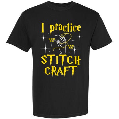 I Practice Stitch Craft Cross Stitching Cross Stitcher Garment-Dyed Heavyweight T-Shirt