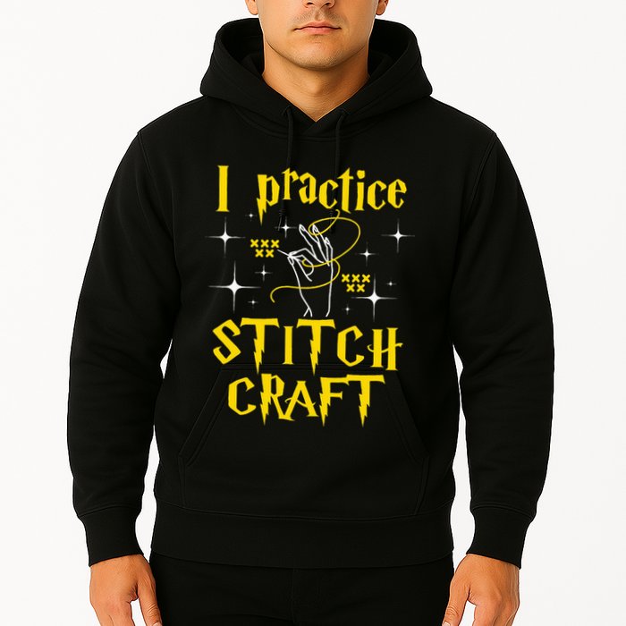 I Practice Stitch Craft Cross Stitching Cross Stitcher Hoodie