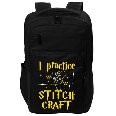 I Practice Stitch Craft Cross Stitching Cross Stitcher Impact Tech Backpack