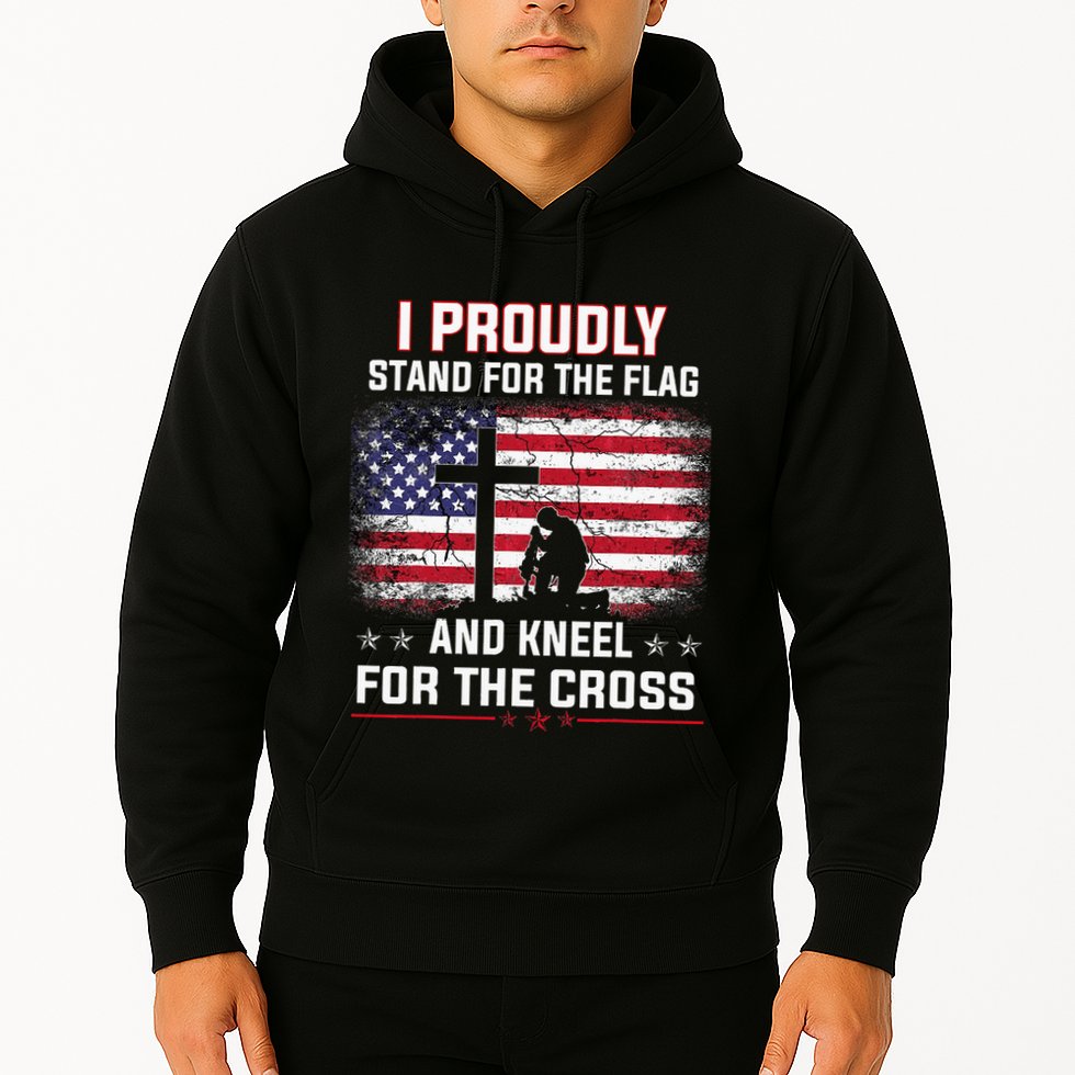 I Proudly Stand For The Flag And Kneel For The Cross Hoodie