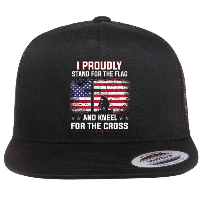 I Proudly Stand For The Flag And Kneel For The Cross Flatbill Hat