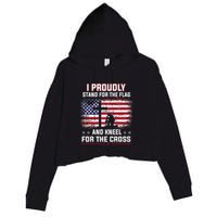 I Proudly Stand For The Flag And Kneel For The Cross Crop Fleece Hoodie