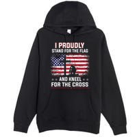 I Proudly Stand For The Flag And Kneel For The Cross Premium Pullover Hoodie
