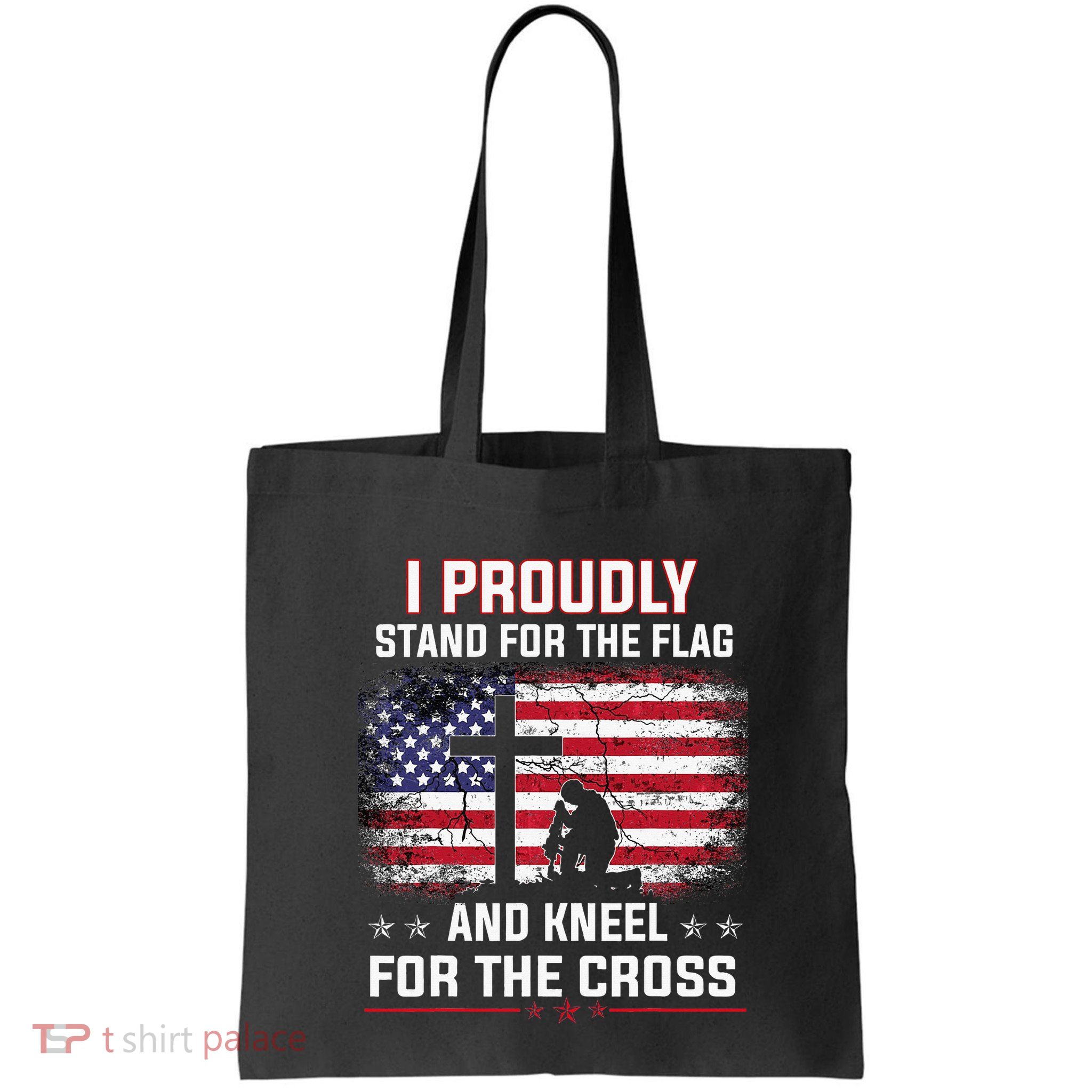 I Proudly Stand For The Flag And Kneel For The Cross Bag