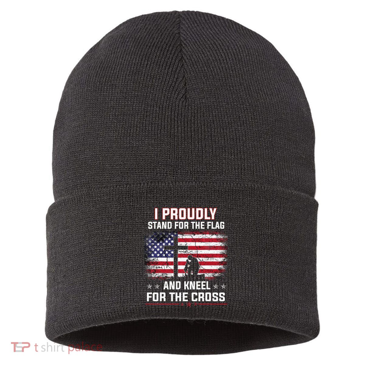 I Proudly Stand For The Flag And Kneel For The Cross Sustainable Knit Beanie