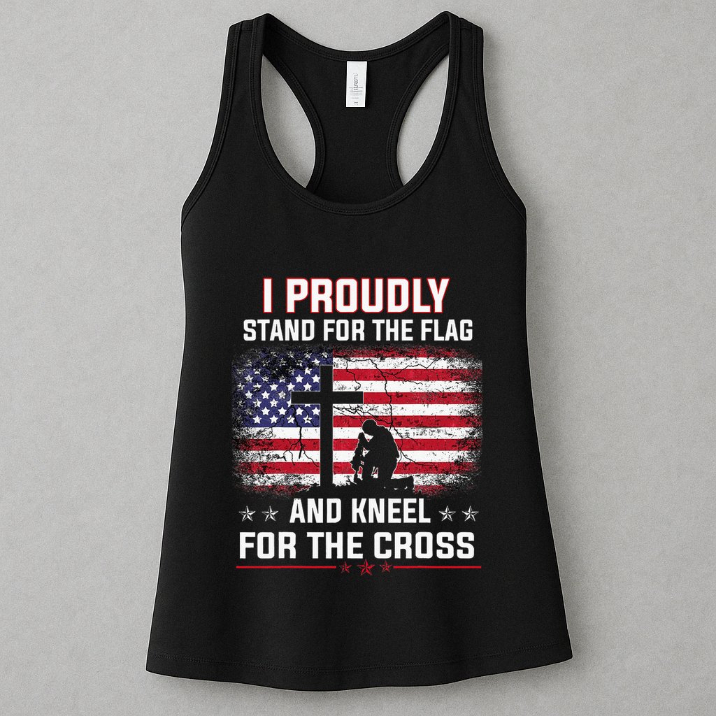 I Proudly Stand For The Flag And Kneel For The Cross Womens Tank Top